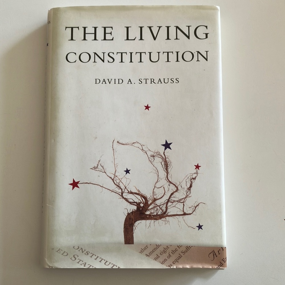 The Living Constitution David A. Strauss